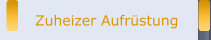 Zuheizer Aufrüstung